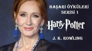 J. K Rowling Başarı Hikayesi