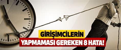 Girişimcilerin Unutması Gereken 10 Hata