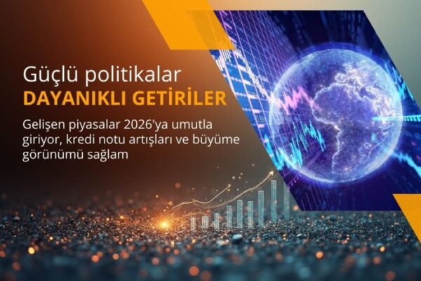 2026'ya Umutla Adım Atan Gelişen Pazarlar: Etkili Stratejiler ve Sürdürülebilir Kazançlar