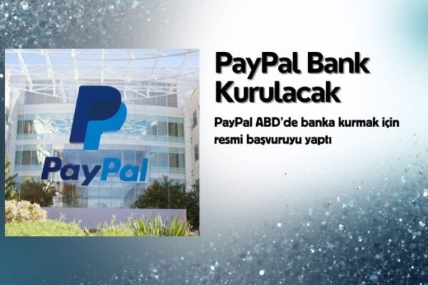 PayPal, Amerika Birleşik Devletleri'nde Kredi Hizmeti İçin Banka Lisansı Talebinde Bulundu