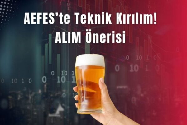 Ters OBO Göstergesiyle AEFES İçin AL Tavsiyesi!